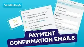 How to automate payment confirmation emails in SendPulse