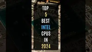 Top 5 Best Intel CPUs in 2024  #cpu #intel