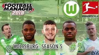 FM18 Wolfsburg S5 E2 | BEATING BAYERN? | Football Manager 2018 Wolfsburg