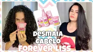 DESMAIA CABELO forever liss | USEI TODA A LINHA...Para acabar com suas DÚVIDAS💁🏽‍♀️