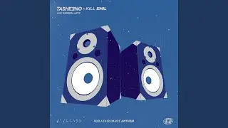 Rub A Dub Dance Anthem (Kill Emil Remix)