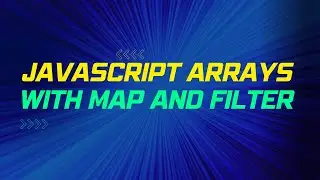 JavaScript For Beginners - Arrays with map() and filter()