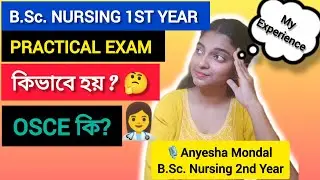 B.Sc Nursing 1st Year Practical Exam & OSCE Explained 🔥 | Complete Guide for Nursing Students