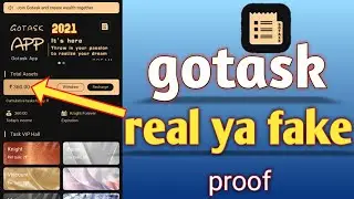 gotask real or fake | gotask withdraw proof | gotask withdrawal problem | gotask real hai ya fake