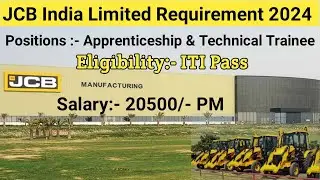 JCB Compny Requirement 2024 // JCB India Ltd vacancy 2024 //  ITI Pass Apprentice 2024