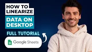 How to Linearize Data in Google Sheets on Desktop [2026 Guide]