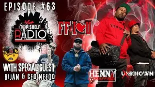 The New Top $helf Radio ep 63 w/ Bijan & Neeqo