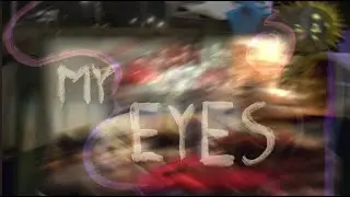 My Eyes - Experimental Film