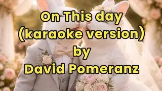 On This Day (karaoke) by David Pomeranz