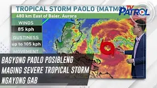 Bagyong Paolo posibleng maging severe tropical storm  ngayong gabi | TV Patrol