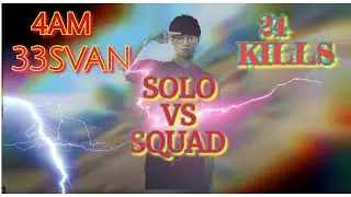 24 Kills in SOLO VS SQUAD |  4AM33SVAN 🔥|| #4AngryMen || PUBG MOBILE