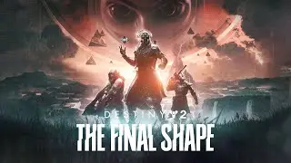 Destiny 2: The Final Shape Credits