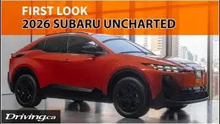 2026 Subaru Uncharted | First Look | Driving.ca