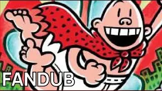 Captain Underpants and the Terrifying Return of Tippy Tinkletrousers (Fandub)