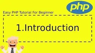 1 : PHP Introduction | Complete Easy PHP Tutorial For Beginner