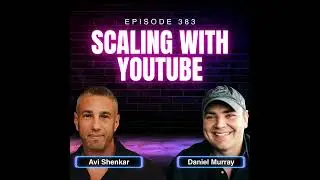 How to Start A YouTube Channel for Your Brand with Avi Shenkar | Ep. 383