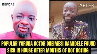 POPULAR YORUBA ACTOR OKEIMESI BAMIDELE FOUND SICK AFTER MONTHS OF NOT ACTING | Yoruba Movie 2026