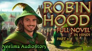 Robin hood full novel in hindi Part 02 || World classic stories