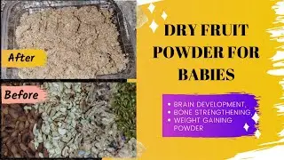 DRY FRUIT POWDER FOR BABIES | Brain Development, Bone Strengthening, Weight Gaining Powder Recipes