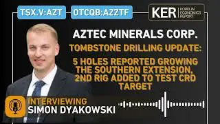 Aztec Minerals - Tombstone Drilling Update: 5 Holes Reported, 2nd Rig Added To Test CRD Target