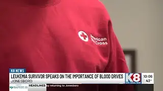 Leukemia survivor speaks to the importance of blood drives