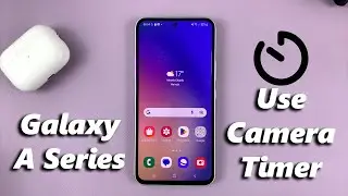 How To Use Camera Timer On Samsung Galaxy A14/A24/A34/A54