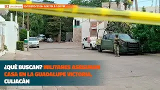&iquest;Qu&eacute; buscan? 🧐 Militares aseguran casa en la Guadalupe Victoria, Culiac&aacute;n📍