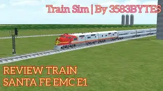 Train Santa Fe EMC E1 and Rute American Medwest Review | TRAIN SIM - 3583Bytes