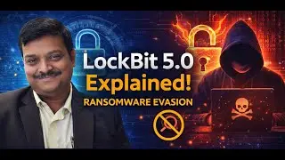 LockBit 5.0 Explained: How Modern Ransomware Evades Detection