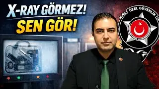 X-RAY GÖRMEZ SEN GÖR!! | ÖZEL GÜVENLİK