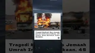 Tragedi Madinah: Bus Jemaah Umrah India Kecelakaan, 45 Tewas, Satu Selamat. Duka Mendalam.