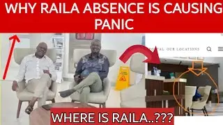 REVEALED: Why RAILA'S Absence Is Causing PANIC In Kenyan Political Scene.
