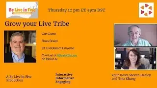 Grow Your Live Tribe with Tina , Steven and Ross Brand #BeliveTV #BeLIveinFive