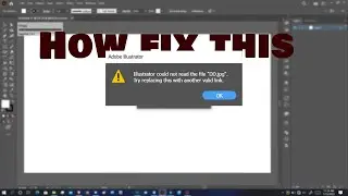 How to fix illustrator could not read the file error