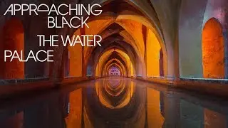 Approaching Black - The Water Palace [Silk Music]