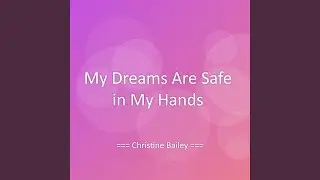 My Dreams Are Safe in My Hands