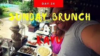 Day 24: Sunday Brunch at Kayu Kitchen + Bar