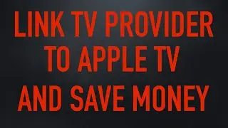 Using TV Provider Option On Apple TV 4K To Save Money