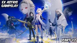 Game Buatan Gryphline : Ex Astris Part #2