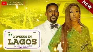 2 WEEKS IN LAGOS - HOT TRENDING NIGERIAN MOVIE