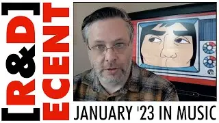 Recent & Decent #1 - Music talk for Jan '23 (John Cale, GBV, 