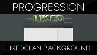 LikedClan Background Progression [Recruitment Challenge]