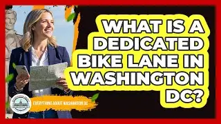 What Is A Dedicated Bike Lane In Washington DC?