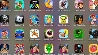 Bowmasters,Stick War Legacy,Stumble Guys,Regdoll Break,Lucky Balls,Save The Dog,Scary Teacher 3D....