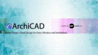 ArchiCAD 25: 7. Design Project (Steel Design for Opening) [Desain: Tipologi Bangunan Sekolah]