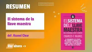 El sistema de la llave maestra: Para la prosperidad, el &eacute;xito y el bienestar