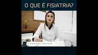 O que &eacute; Fisiatria?