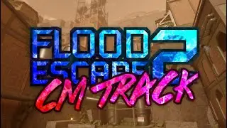 Flood Escape 2 CM OST // Forsaken Foundry