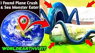 I Found Plane Crush & Sea Monster Eater on google maps and google earth 🌎 #earth #worldearthvisit 