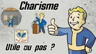 Fallout 4 - CHARISME - Utile ou pas ?